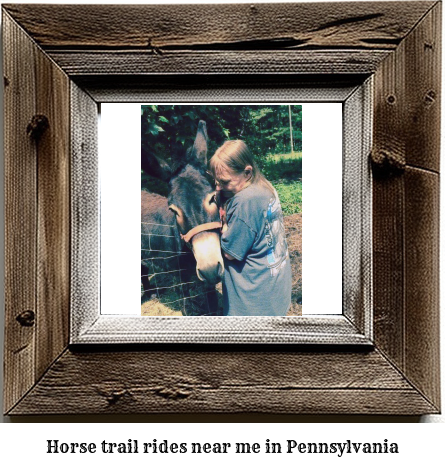 horse trail rides near me Pennsylvania